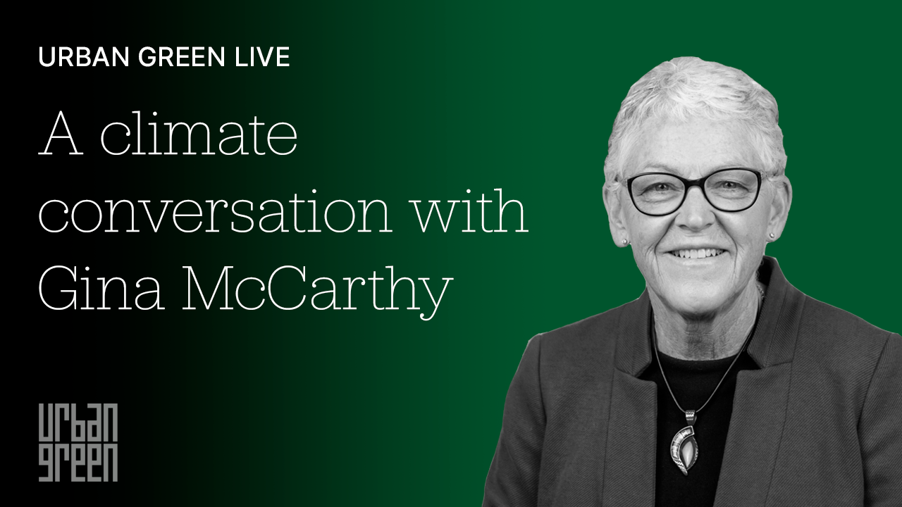 Urban Green Live with Gina McCarthy